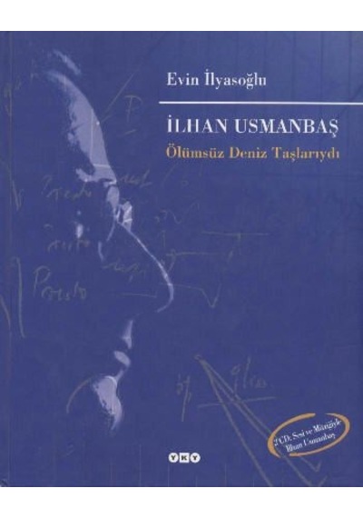 İlhan Usmanbaş - Ölümsüz Deniz Taşlarıydı