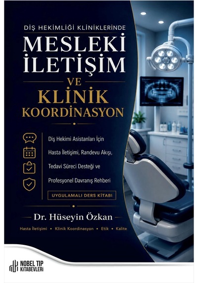 Diş Hekimliği Kliniklerinde Mesleki İletişim Ve Klinik Koordinasyon