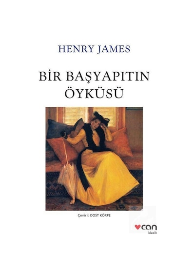 Bir Başyapıtın Öyküsü - Henry James