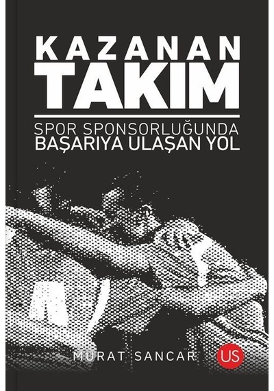 Kazanan Takım / Murat Sancar