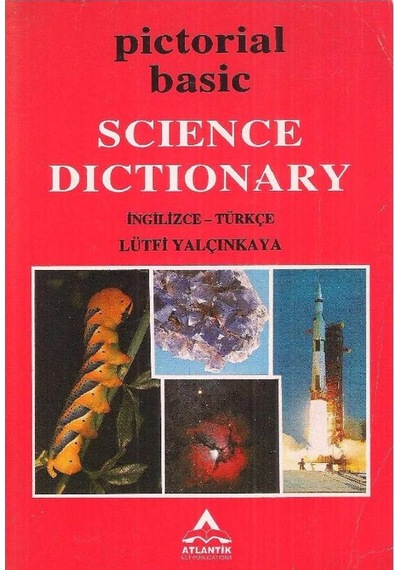 Pictorial Basic Science Dictionary - İngilizce-türkçe - Resimli - Lütfi Yalçınkaya 2.el