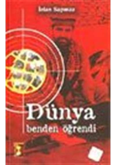 Dünya Benden Öğrendi / İrfan Sapmaz
