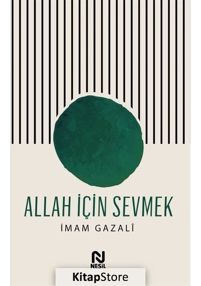 Allah için Sevmek / İmam Gazali