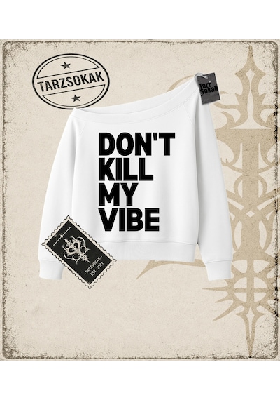 Tarzsokak Gotik & Grunge Streetwear Don't Kıll My Vıbe Kayık Yaka Sweatshirt Beyaz