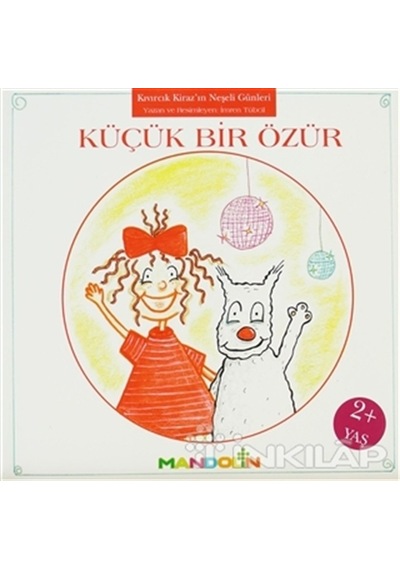 Küçük Bir Özür - Kıvırcık Kirazın Neşeli Günleri