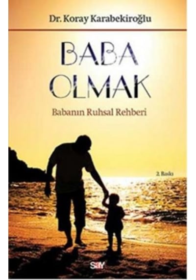 Baba Olmak - Koray Karabekiroğlu - Say Yayınları