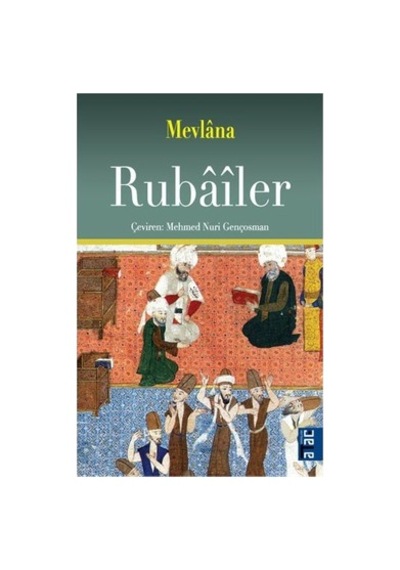 Mevlana'nın Rubaileri Ve Tasavvufi Anlamlar