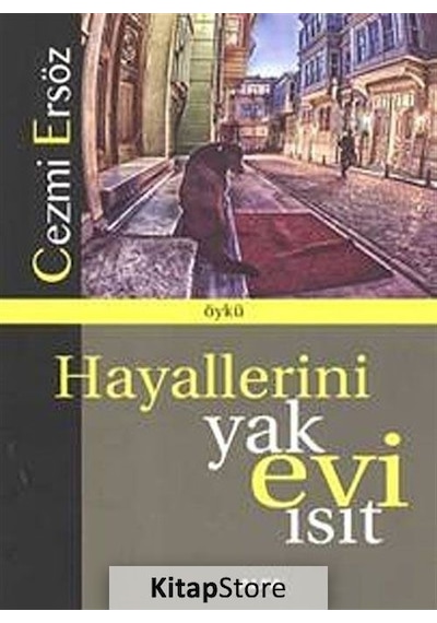 Hayallerini Yak Evi Isıt - Cezmi Ersöz - Alfa Yayıncılık