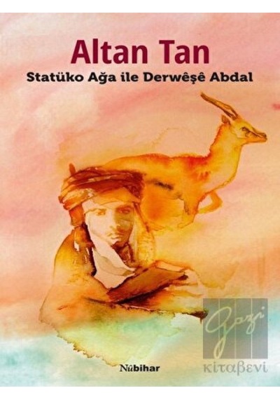 Statüko Ağa İle Derweşe Abdal - Altan Tan - Nubihar Yayınları