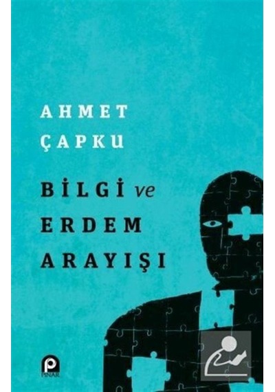 Bilgi Ve Erdem Arayışı / Ahmet Çapku 9789753525534
