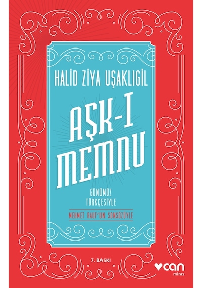 Aşk-I Memnu (Günümüz Türkçesiyle) - Halid Ziya Uşaklıgil - Can Yayınları
