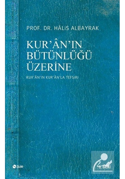 Kur'an'ın Bütünlüğü Üzerine (Kur'an'ın Kur'an'la Tefsiri) / Ha... 9789757796008
