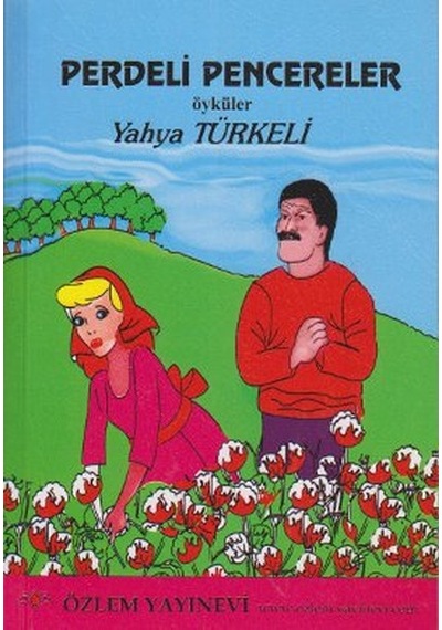 Perdeli Pencereler - Yahya Türkeli - Özlem Yayınevi