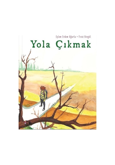 Yola Çıkmak - Eylem Erdem Uğurlu - Nesin Yayınevi