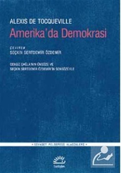 Amerika'da Demokrasi - Alexis De Tocqueville - İletişim Yayınları