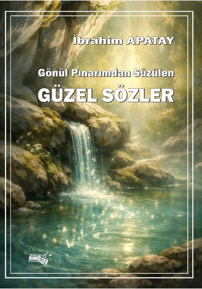 Gönül Pınarımdan Süzülen Güzel Sözler
