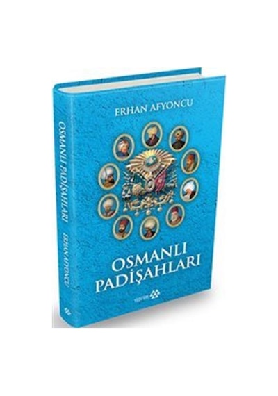 Osmanlı Padişahları - Erhan Afyoncu - Yeditepe Yayınevi