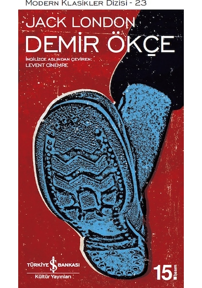 Demir Ökçe - Jack London - İş Bankası Kültür Yayınları