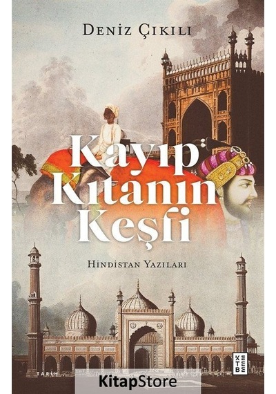 Kayıp Kıtanın Keşfi - Hindistan Yazıları - Deniz Çıkılı - Ketebe