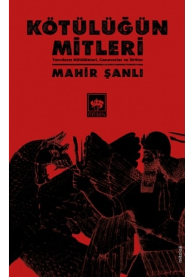 Kötülüğün Mitleri - Mahir Şanlı - Ötüken Neşriyat