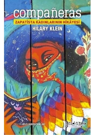 Companeras Zapatista Kadınlarının Hikayesi - Hilary Klein - Güldünya Yayınları