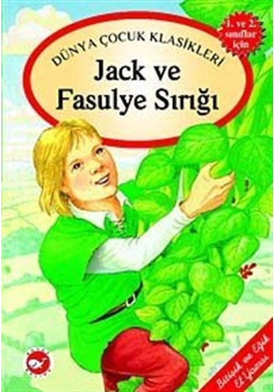 Jack ve Fasulye Sırığı / Masallarla El Yazısı Dizisi / Anonim