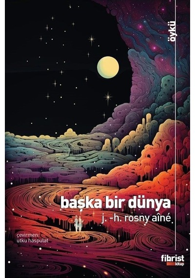 Başka Bir Dünya - J. - H. Rosny Aine - Fihrist