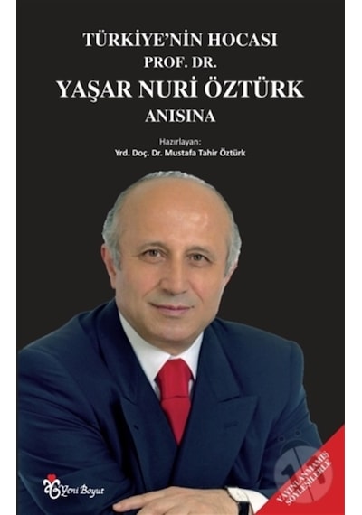 Türkiye`Nin Hocası Prof. Dr. Yaşar Nuri Öztürk Anısına