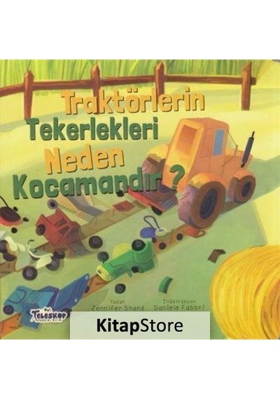 Traktörlerin Tekerlekleri Neden Kocamandır?  - Jennifer Shand  - Teleskop Popüler Bilim