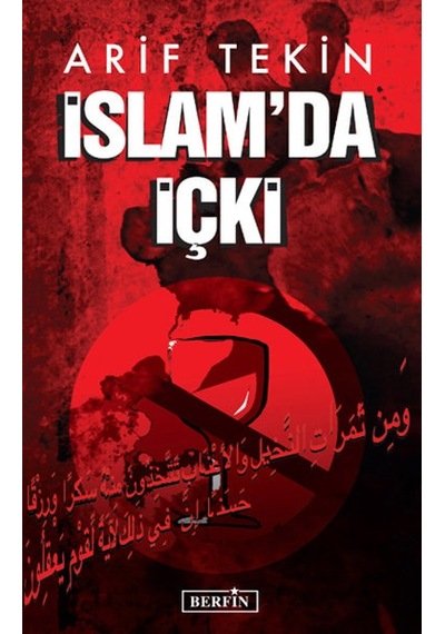 İslam'da İçki - Arif Tekin - Berfin Yayınları