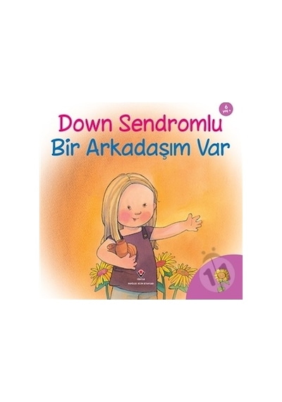 Down Sendromlu Bir Arkadaşım Var- Tübitak Yayınları