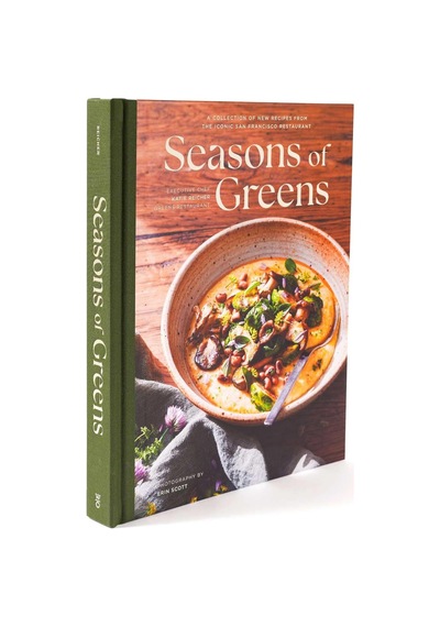 The Seasons Of Greens: A Collection Of New Recipes From The Iconic San Francisco Restaurant
