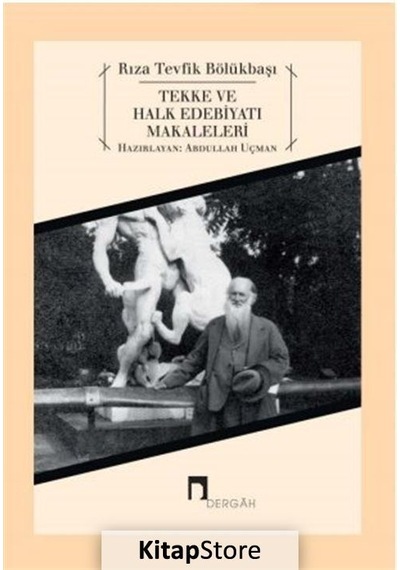 Tekke ve Halk Edebiyatı Makaleleri / Rıza Tevfik Bölükbaşı