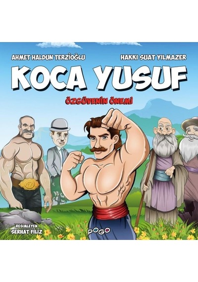 Koca Yusuf - Özgüvenin Önemi - Ahmet Haldun Terzioğlu - Pogo