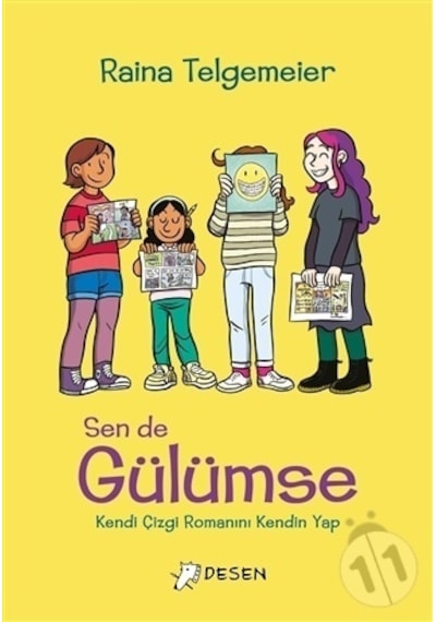 Sen de Gülümse-Kendi Çizgi Romanını Kendin Yap - Raina Telgemeier - Desen Yayınları