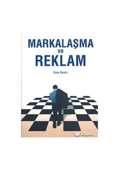 Markalaşma ve Reklam - Ersu Deniz - Kum Saati Yayınları