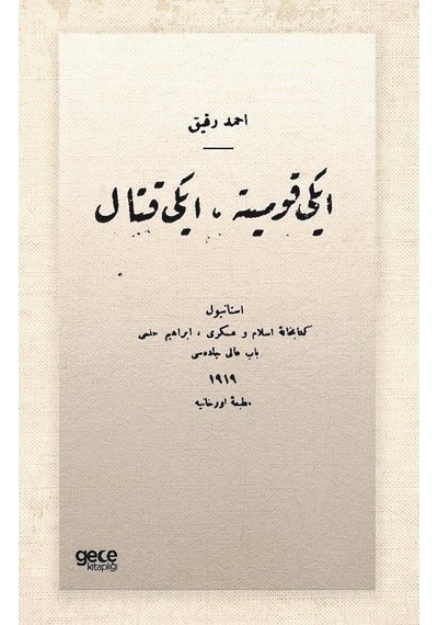 İki Komite Iki Kıtal - Osmanlıca - Ahmed Refik - Gece Kitaplığı
