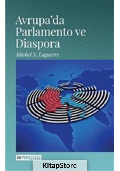 Avrupada Parlamento ve Diaspora - Michel S. Laguerre - GAV Perspektif Yayınları