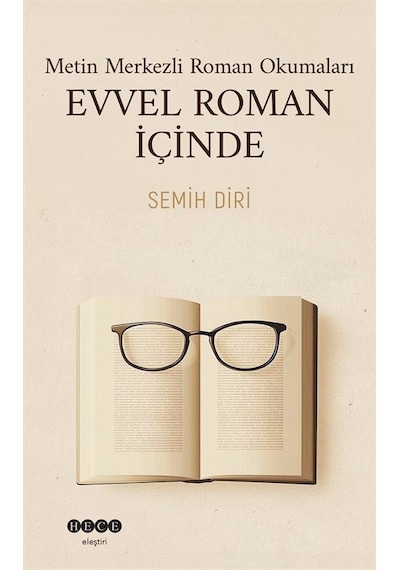 Metin Merkezli Roman Okumaları Evvel Roman İçinde / Semih Diri