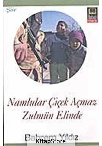Namlular Çiçek Açmaz Zulmun Elinde - Bahrem Yıldız - Babıali Kitaplığı