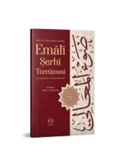 Şerhul Emali Tercümesi Kelime Manalı / Kolektif