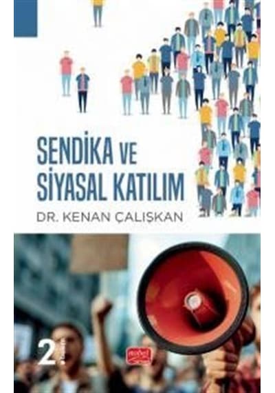 Sendika Ve Siyasal Katılım / Dr. Kenan Çalışkan