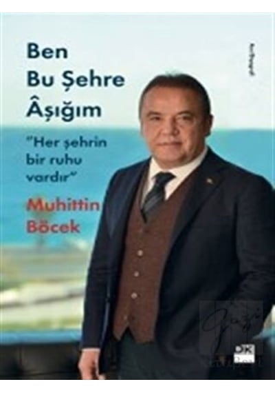 Ben Bu Şehre Aşığım - Muhittin Böcek - Doğan Kitap