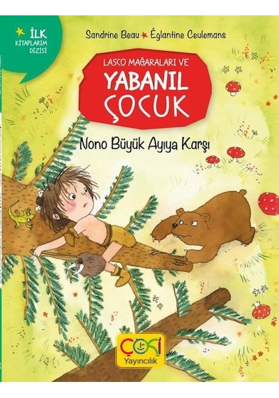 Nono Büyük Ayıya Karşı - Lasco Mağaraları ve Yabanıl Çocuk - Sandrine Beau - Çoki Yayıncılık
