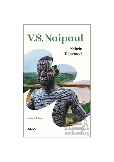 Nehrin Dönemeci - V.S. Naipaul - Alfa Yayıncılık