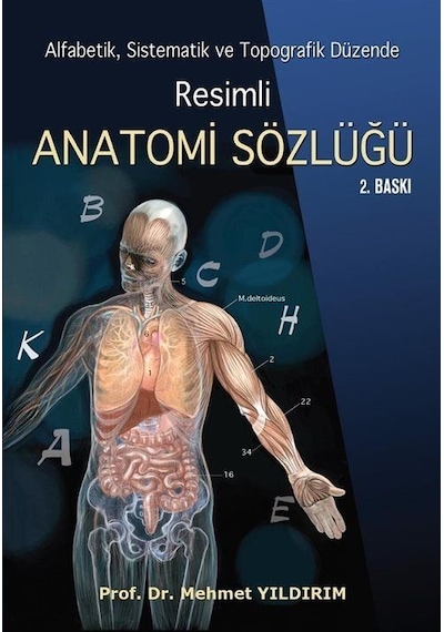 Resimli Anatomi Sözlüğü - Alfabetik Sistematik ve Topografik Düzende - Mehmet Yıldırım - Nobel Tıp Kitabevleri