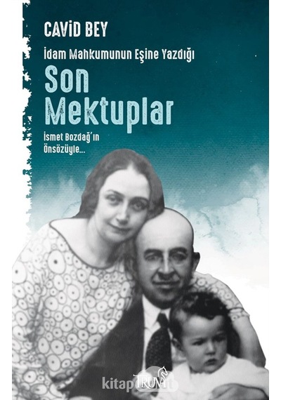 İdam Mahkumunun Eşine Yazdığı Son Mektuplar - Cavid Bey - Truva Yayınları