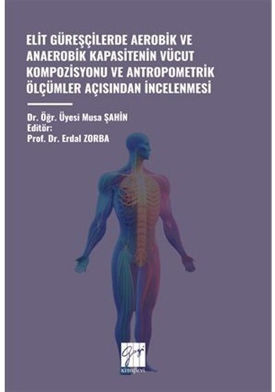 Elit Güreşçilerde Aerobik Ve Anaerobik Kapasitenin Vücut Kompo...