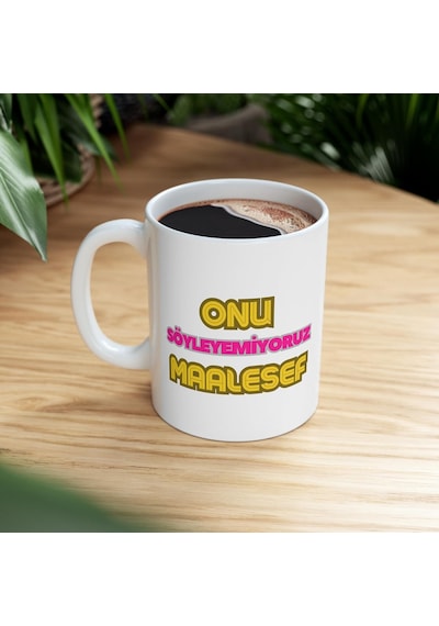 Mrn - Onu Söyleyemiyoruz Maalesef Baskılı Kupa Bardak Beyaz - Çok Renkli