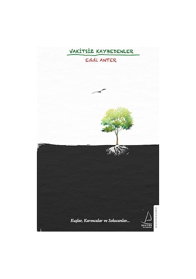 Vakitsiz Kaybedenler - Eddi Anter - Destek Yayınları